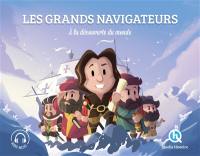 Les grands navigateurs : à la découverte du monde