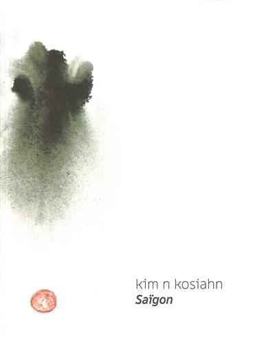 Saïgon : Kim n Kosiahn