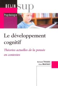 Le développement cognitif : théories actuelles de la pensée en contextes