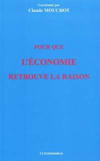 Pour que l'économie retrouve la raison