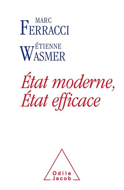 Etat moderne, Etat efficace : évaluer les dépenses publiques pour sauvegarder le modèle français