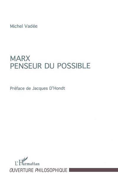 Marx : penseur du possible