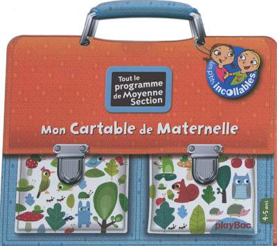 Mon cartable de maternelle : tout le programme de moyenne section, 4-5 ans