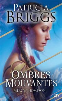 Mercy Thompson. Ombres mouvantes