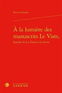 A la lumière des manuscrits Le Viste, famille de La dame à la licorne