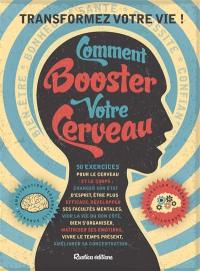 Comment booster votre cerveau