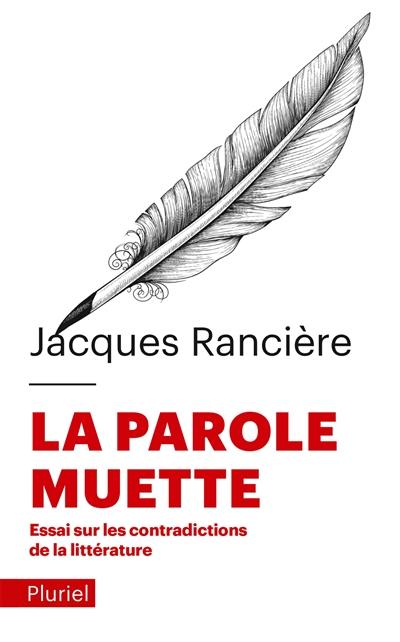 La parole muette : essai sur les contradictions de la littérature