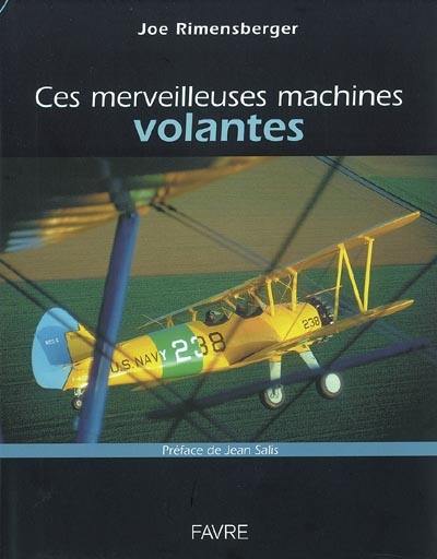 Ces merveilleuses machines volantes