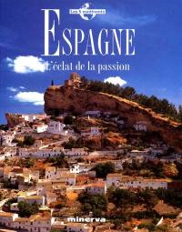 Espagne : l'éclat de la passion