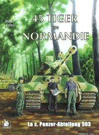 45 Tiger en Normandie : la s. Pz. Abt. 503