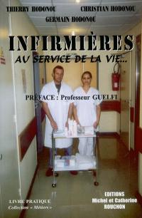 Infirmières : au service de la vie...