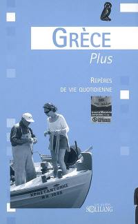 Grèce plus : repères de vie quotidienne