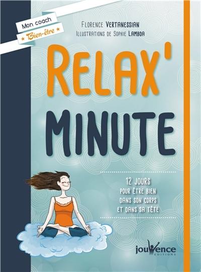 Relax'minute : 12 jours pour être bien dans son corps et dans sa tête