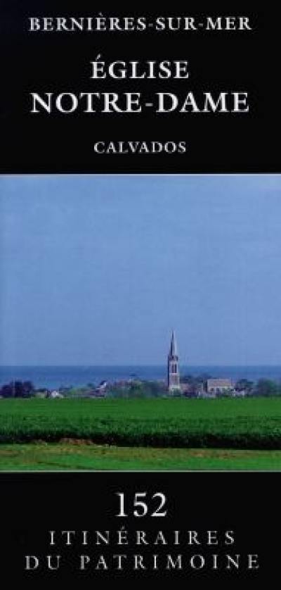 Bernières-sur-Mer, Calvados : église Notre-Dame