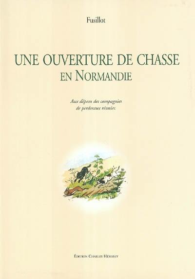 Une ouverture de chasse en Normandie : aux dépens des compagnies de perdreaux réunies