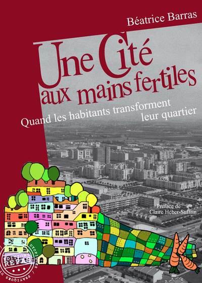 Une cité aux mains fertiles : quand les habitants transforment leur quartier