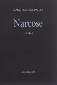 Narcose : oeuvres