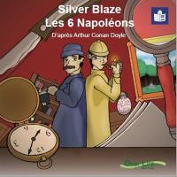 Silver blaze. Les 6 Napoléons