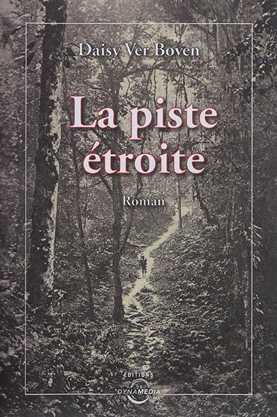 La piste étroite