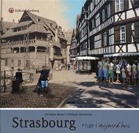 Strasbourg : hier, aujourd'hui