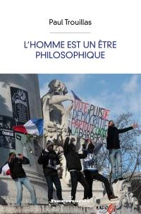 L'homme est un être philosophique