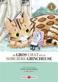 Le gros chat et la sorcière grincheuse. Vol. 1