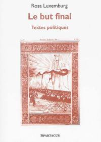 Le but final : textes politiques