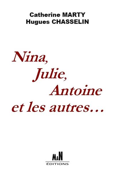 Nina, Julie, Antoine et les autres...