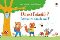 Où est l'abeille ? : la vois-tu dans le ciel ?