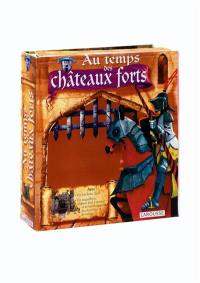 Au temps des châteaux forts