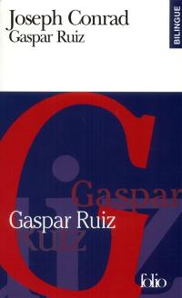 Gaspar Ruiz : a romantic tale. Gaspar Ruiz : un récit romantique