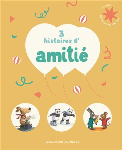 3 histoires d'amitié