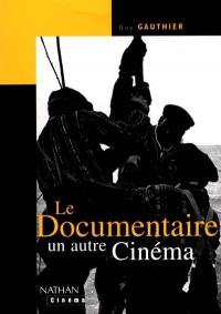 Le documentaire, un autre cinéma