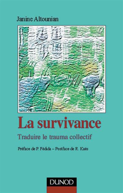 La survivance : traduire le trauma collectif