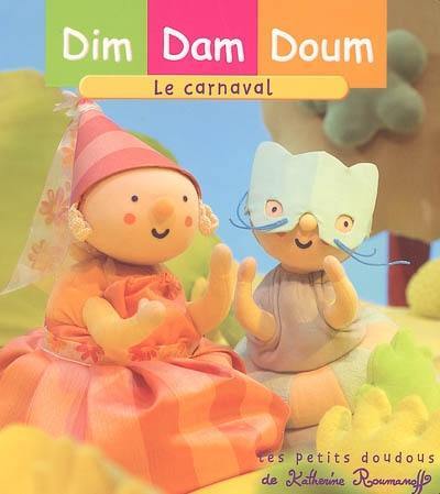 Dim, Dam, Doum. Vol. 2005. Le carnaval