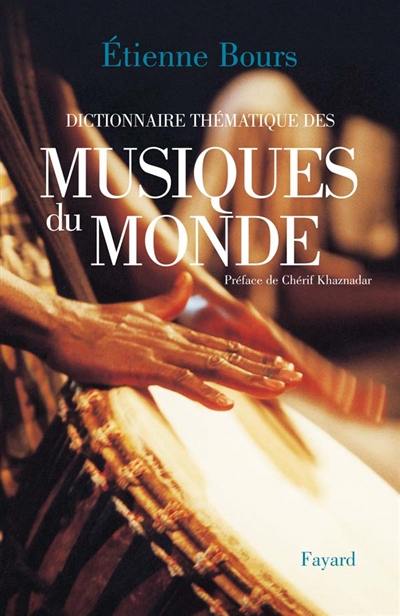 Dictionnaire thématique des musiques du monde