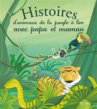 Histoires d'animaux de la jungle à lire avec papa et maman