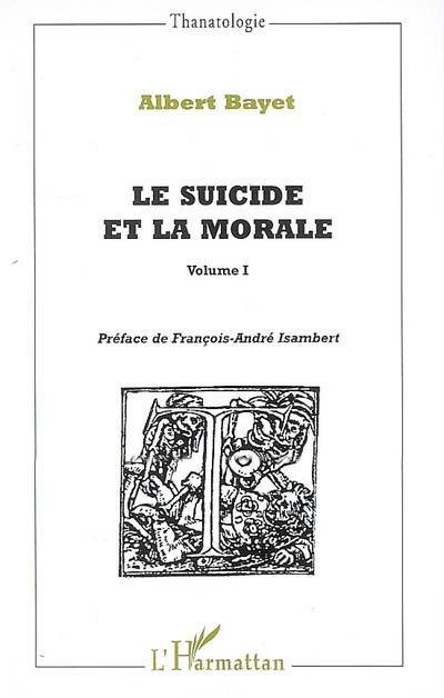 Le suicide et la morale. Vol. 1