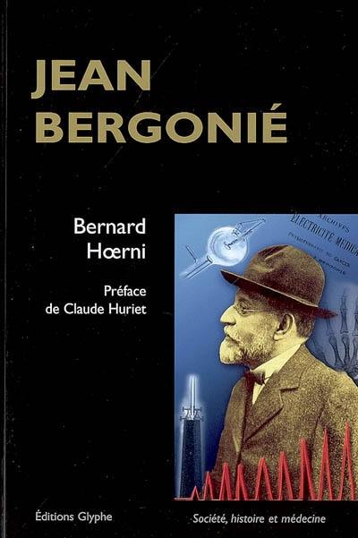 Jean Bergonié (1857-1925) : un grand médecin en son temps