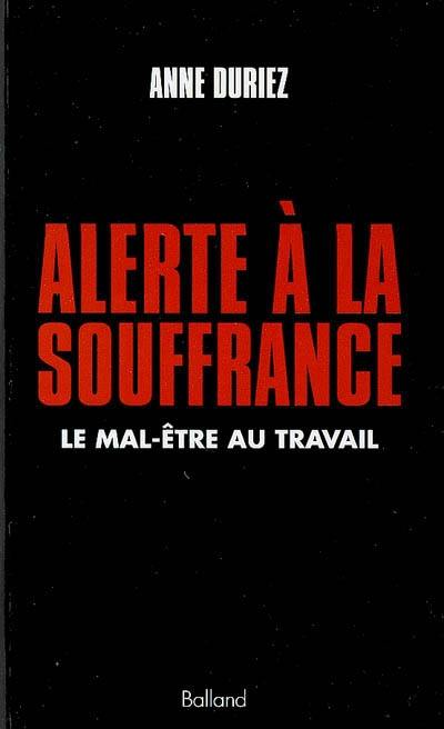 Alerte à la souffrance : le mal-être au travail