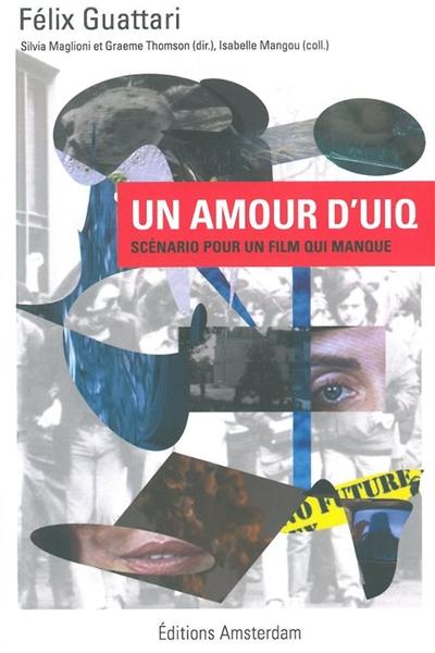 Un amour d'UIQ : scénario pour un film qui manque