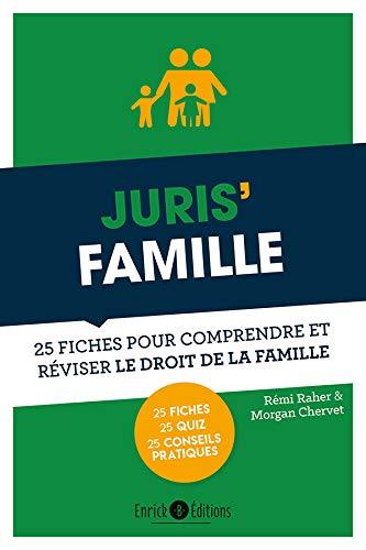 Juris' famille : 25 fiches pour comprendre et réviser le droit de la famille