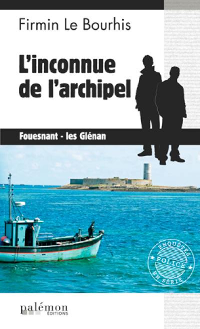 L'inconnue de l'archipel : Fouesnant, les Glénan