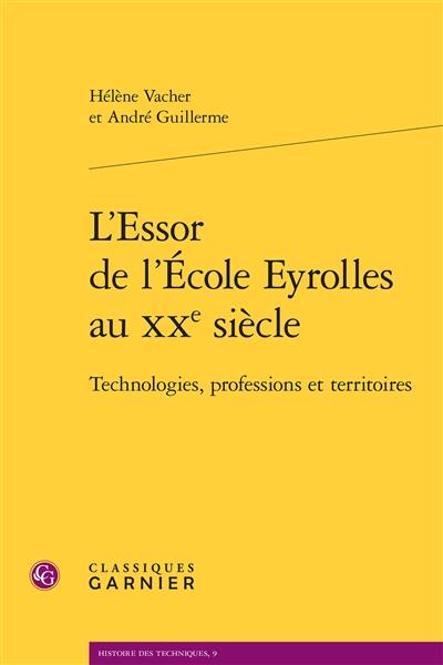 L'essor de l'Ecole Eyrolles au XXe siècle : technologies, professions et territoires