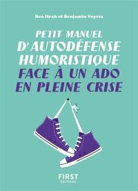 Petit manuel d'autodéfense humoristique face à un ado en pleine crise