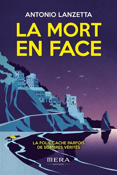 La mort en face : la folie cache parfois de sombres vérités