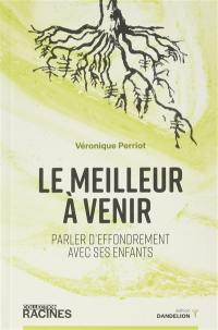 Le meilleur à venir : parler d'effondrement avec ses enfants