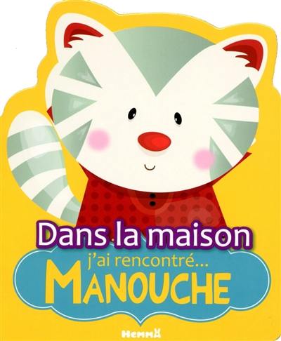 Dans la maison j'ai rencontré... Manouche