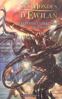 Les mondes d'Ewilan. Vol. 3. Les tentacules du mal