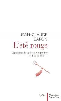 Un été rouge : chronique de la révolte populaire en France (1841)